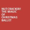 Nutcracker The Magic of Christmas Ballet, Ruth Finley Person Theater, San Francisco