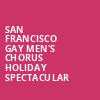 San Francisco Gay Mens Chorus Holiday Spectacular, Castro Theater, San Francisco