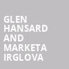 Glen Hansard and Marketa Irglova, SF Masonic Auditorium, San Francisco