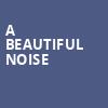 A Beautiful Noise, Golden Gate Theatre, San Francisco