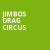 Jimbos Drag Circus, Palace of Fine Arts, San Francisco