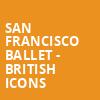 San Francisco Ballet British Icons, War Memorial Opera House, San Francisco