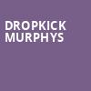 Dropkick Murphys, Fox Theatre Oakland, San Francisco