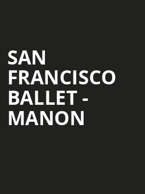 San Francisco Ballet Manon, War Memorial Opera House, San Francisco